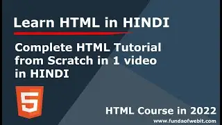 Complete HTML Tutorial from Scratch in HINDI  | Learn HTML in Hindi 2022 | Full HTML Course in HINDI