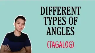 [TAGALOG] Grade 7 Math Lesson: DIFFERENT TYPES OF ANGLES (ACUTE, RIGHT, OBTUSE, STRAIGHT, REFLEX)