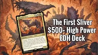 Ew Slivers…! $500+ High Power, The First Sliver Commander Deck! 