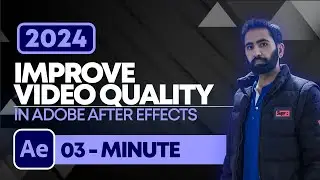 How To Improve Video Quality in Adobe After Effects 2024 | Enhance Video in Adobe After Effects