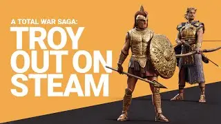 A Total War Saga: TROY – OUT NOW ON STEAM