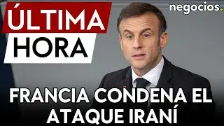 ÚLTIMA HORA | Macron considera desproporcionada la respuesta de Irán tras el ataque de Israel