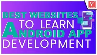 5 Free and Best Websites to Learn Android App Development