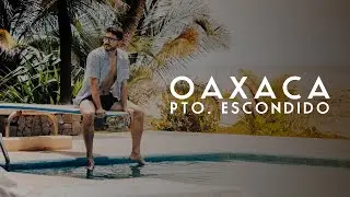 ROADTRIP de LUJO en México - viajé a Oaxaca y Puerto Escondido