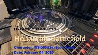 [Lineage 2 Revolution] Eva’s Saint (INSIDlOUS@) - Honorable Battlefield (3 VS 3) [04/02/2020]