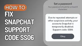 How to Fix Snapchat Support Code SS06 | Easy Fix