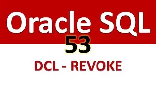 Oracle SQL Developer Tutorial For Beginners   53   DCL   REVOKE