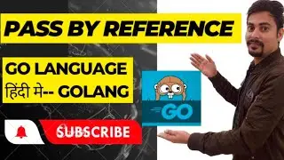 19. Pass By Reference in Golang ||