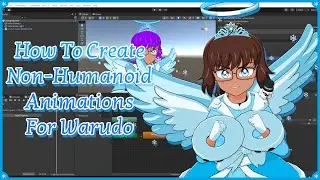 How To Create Non-Humanoid Animations For Warudo (Ear, Wing, Tail, Material Toggles+Animations)!!!