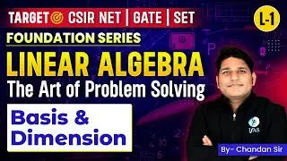 Basis & Dimension | Practice Questions | Linear Algebra | CSIR NET Mathematics 2024 | IFAS Maths