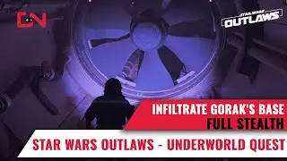 Infiltrate Gorak's Base Star Wars Outlaws