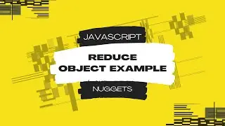 Javascript Nuggets - Reduce (object example)