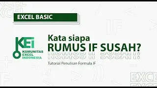 BASIC | 6. JAGO Menggunakan RUMUS IF di EXCEL (Jika-Maka)