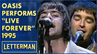 Oasis - "Live Forever" (1995) | Live On Letterman