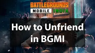 How to Unfriend in BGMI Step By Step | Battlegrounds Mobile India