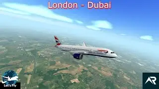 British Airways B787 Dreamliner: London Heathrow to Dubai | Real Flight Simulator Gameplay