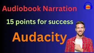 Correct way to think about audiobook narration in Audacity