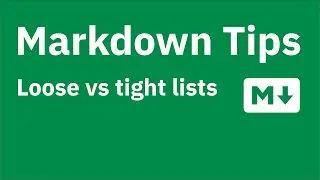 Markdown tips — Vertical spacing in lists and understanding loose vs tight lists