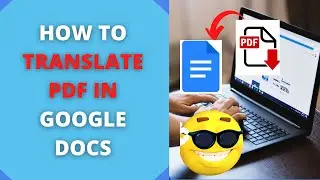 How to Translate PDF in Google Docs