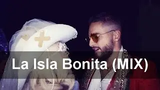 Maluma, Madonna - La Isla Bonita (Mash Mix)