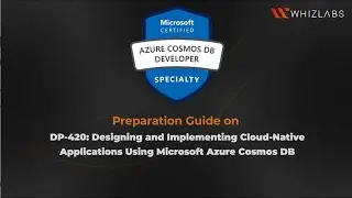 Preparation Guide for Microsoft Certified: Azure Cosmos DB Developer Specialty | Whizlabs