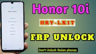 Honor 10i Frp Unlock | Honor HRY LX1T Frp Unlock tool