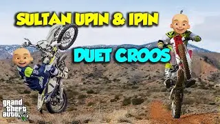 Sultan Upin trek trekan pake Motor Crooss dengan Sultan Ipin - GTA V Upin Ipin Episode Spesial 7