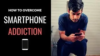 This is How You Can Overcome Phone Addiction!
