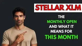 STELLAR XLM: THE MONTHLY OPEN AND WHAT IT MEANS