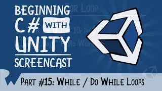 Do  While Loops - Beginning C# with Unity - raywenderlich.com