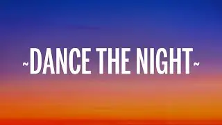 Dua Lipa - Dance The Night (Lyrics)