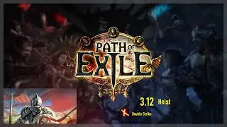 [Heist 3.12]Double Strike Билд на Чемпиона, Path of Exile