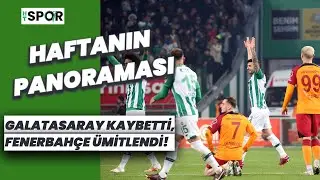 Süper Lig'de 26. haftanın panoraması! Galatasaray kaybetti, Fenerbahçe ümitlendi