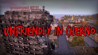 Unfriendly in Cherno - DayZ Standalone