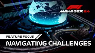 F1® Manager 24 | Feature Focus - Navigating Challenges