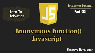 Anonymous Function Javascript | Javascript Tutorial