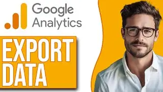 How To Export All Google Analytics Data (2024)