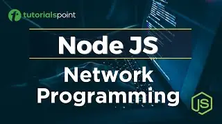 Node JS Network Programming |  Node JS Tutorial | Tutorialspoint