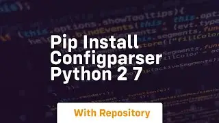 pip install configparser python 2 7