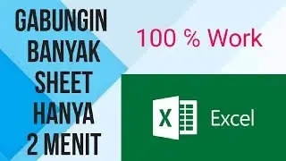 How to combine multiple sheets in 1 Excel sheet or file into 1