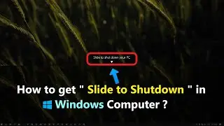 How to get  Slide to Shutdown  in Windows Computer ?