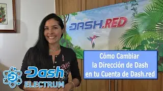 Cómo Cambiar la Dirección de Dash en tu Cuenta de Dash.red