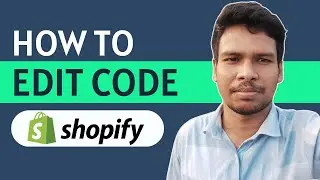 How To Edit Code In Shopify