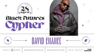 David Chance: Black Futures Cypher