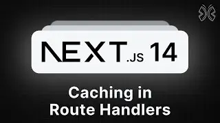 Next.js 14 Tutorial - 43 - Caching in Route Handlers