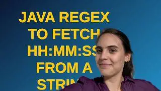 Java regex to fetch HH:MM:SS from a string