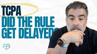 BREAKING: FCC Delays One to One Rule Change to 2026 |TCPA Update | Marketing Rules 