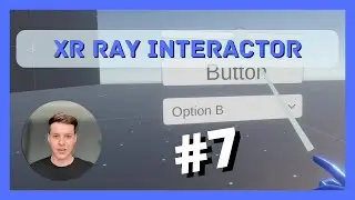 Part 7: UI & Object Interaction in VR with Raycast - How to make a VR game
