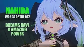 Nahida WORDS OF THE DAY! Dreams have a amazing power