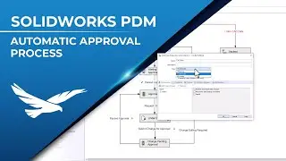 SOLIDWORKS PDM - Automatic Approval Process